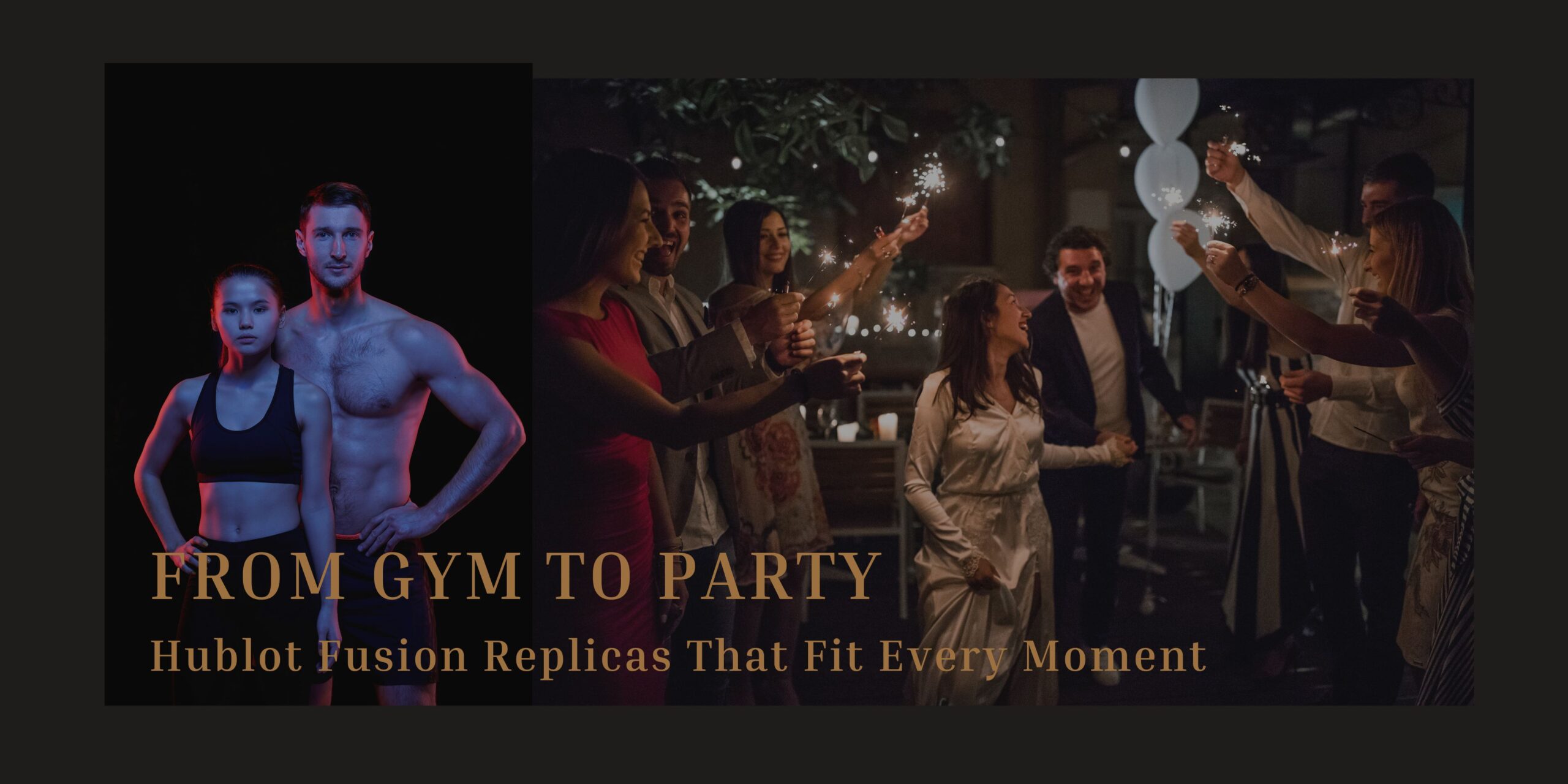 From Gym to Party – Hublot Fusion Replicas That Fit Every Moment